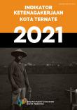 Indikator Ketenagakerjaan Kota Ternate 2021